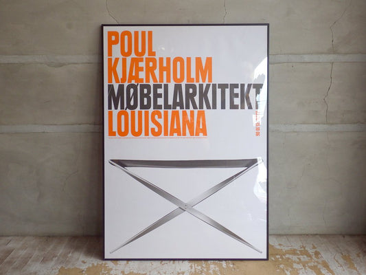 ポール ・ ケアホルム Poul Kjaerholm 2006年 ルイジアナ美術館 展覧会 ポスター 額装品 ♪