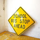 アメリカ ロードサイン 『SCHOOL BUS STOP AHEAD』道路標識 トラフィックサイン ディスプレイ アメリカン雑貨 ★