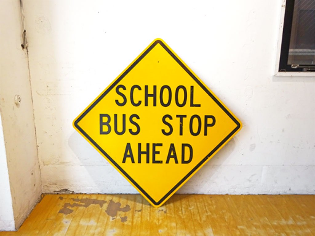 アメリカ ロードサイン 『SCHOOL BUS STOP AHEAD』道路標識 トラフィックサイン ディスプレイ アメリカン雑貨 ★