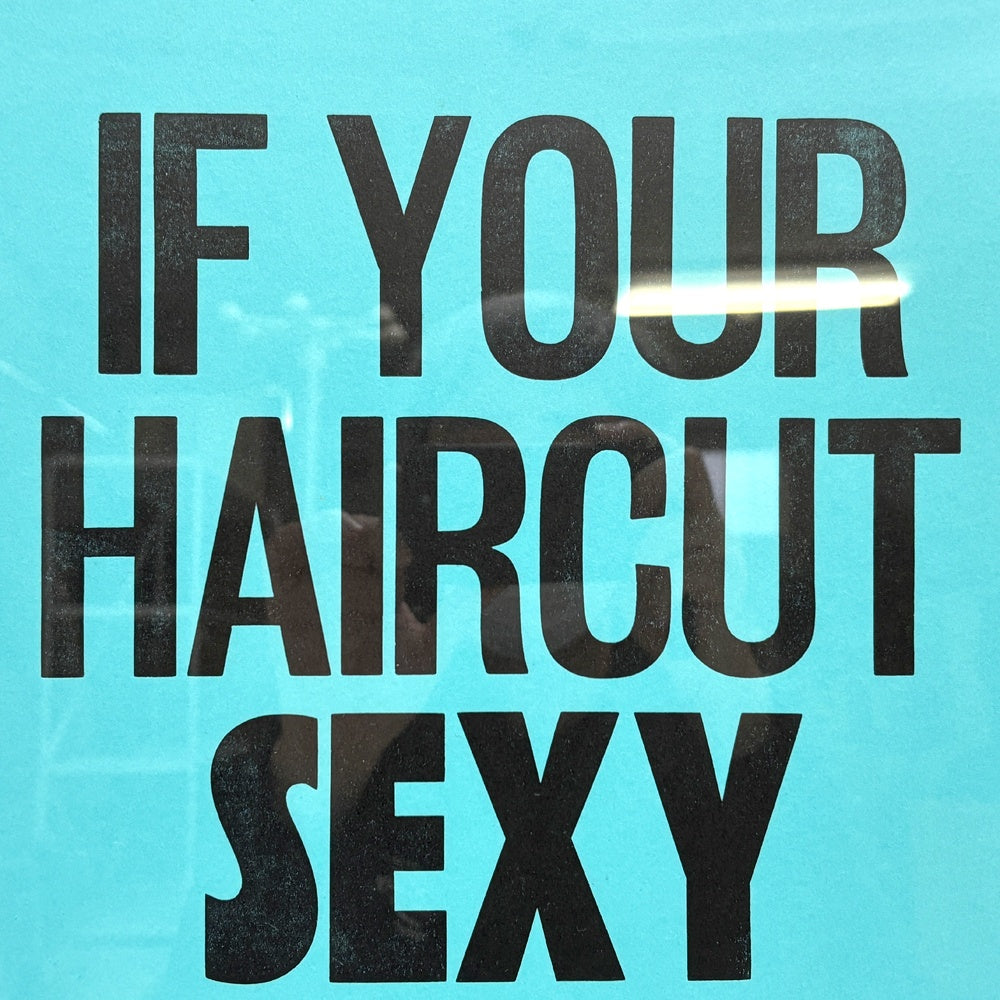 ア・トゥー・パイプ・プロブレム A TWO PIPE PROBLEM IF YOUR HAIRCUT SEXY YOU MAKE MORE FRIENDS アートポスター ステファン・ケニー Stephen Kenny 活版印刷 アルファベット W32.5cm 40/100 サイン入り 額装品 ●