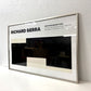 リチャード・セラ Richard Serra Triptychs & Diptychs展 展覧会ポスター W101.5cm ブラック ガゴシアン・ギャラリー Gagosian Gallery 2019年 アメリカ 額装品 ●