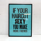 ア・トゥー・パイプ・プロブレム A TWO PIPE PROBLEM IF YOUR HAIRCUT SEXY YOU MAKE MORE FRIENDS アートポスター ステファン・ケニー Stephen Kenny 活版印刷 アルファベット W32.5cm 40/100 サイン入り 額装品 ●