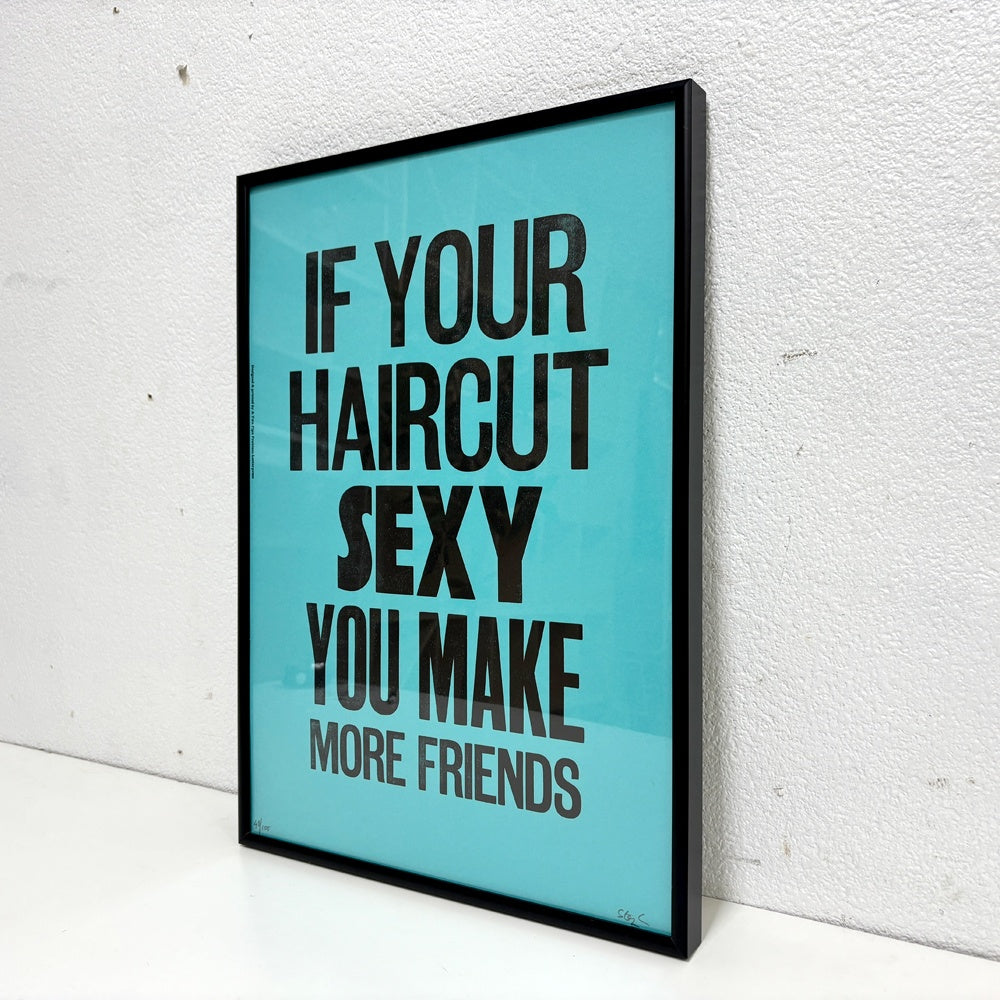 ア・トゥー・パイプ・プロブレム A TWO PIPE PROBLEM IF YOUR HAIRCUT SEXY YOU MAKE MORE FRIENDS アートポスター ステファン・ケニー Stephen Kenny 活版印刷 アルファベット W32.5cm 40/100 サイン入り 額装品 ●